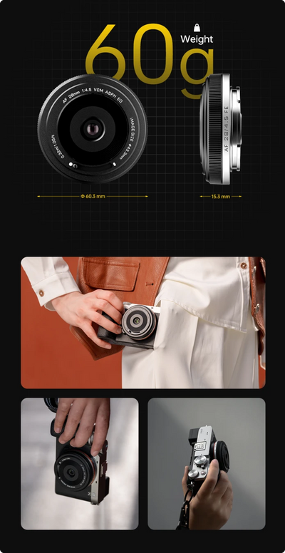 Viltrox AF 28mm f/4.5 pancake weighs 60g, 60.3mm wide and 15.3mm thick, shown on cameras