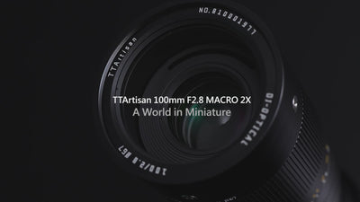 TTARTISAN 100mm f2.8 2X MACRO full frame lens, multiple mounts
